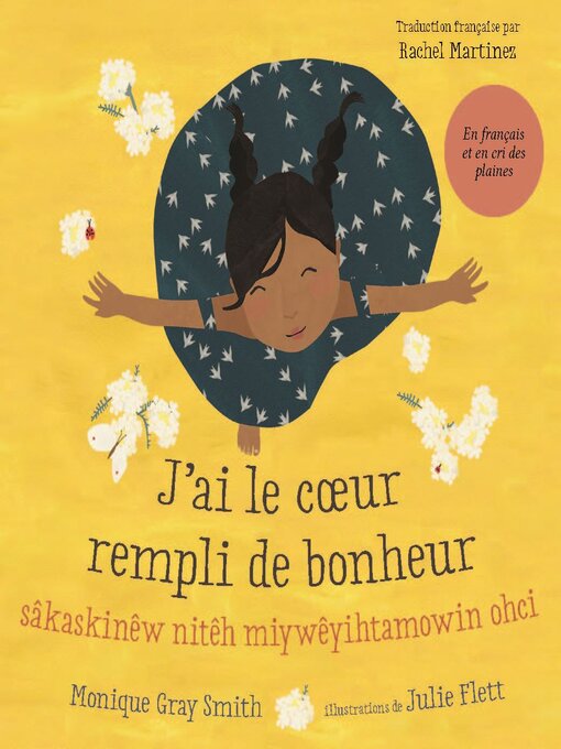 Title details for J'ai le cœur rempli de bonheur / sâ kask inêw nitêh miy wêyi htamowin ohci by Monique Gray Smith - Available